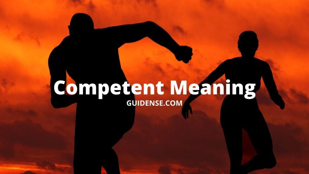 Competent Meaning