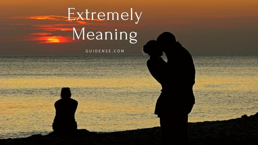 Extremely Meaning