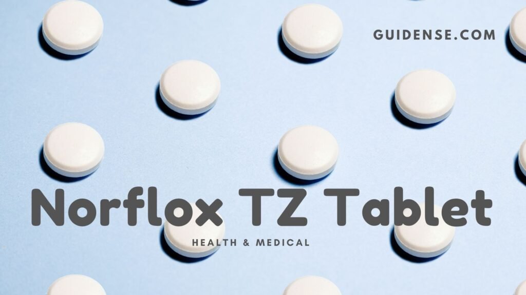 Norflox TZ Tablet Uses