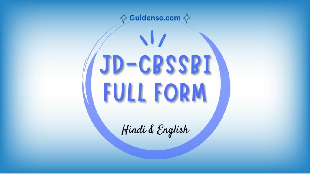 JD-CBSSBI Full Form in Hindi