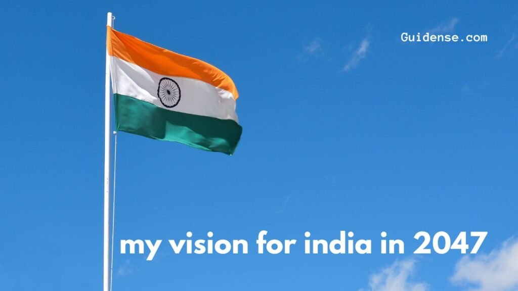 my vision for india in 2047
